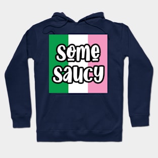 Some Saucy || Newfoundland and Labrador || Gifts || Souvenirs Hoodie